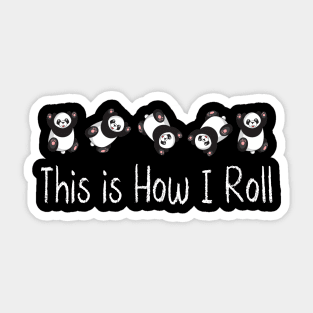 Funny Little Baby Bear Panda Gifts Tee This Is How I Roll Costume Sticker